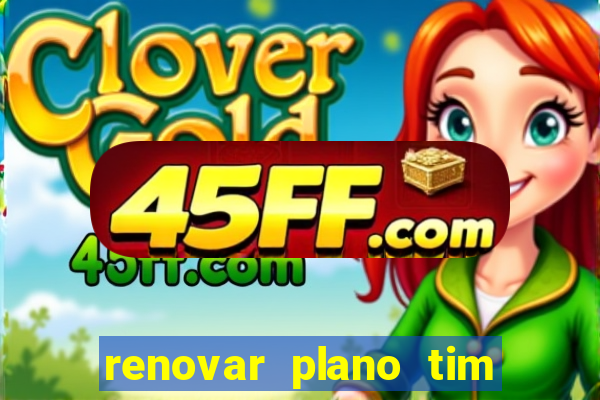 renovar plano tim beta por sms